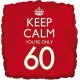 Palloncino Mylar 45 cm. 60° Keep Calm You're Only